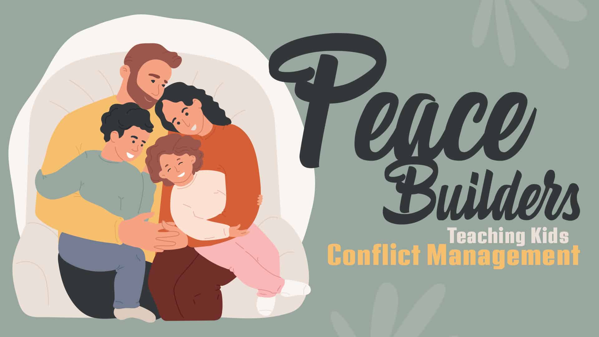 Peace Builders: Teaching Kids Conflict Management